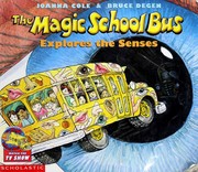 Cover of: The Magic School Bus Explores the Senses (The Magic School Bus #10)