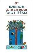 Cover of: So ist das Leben. Großdruck. Verse und Prosa. by Eugen Roth