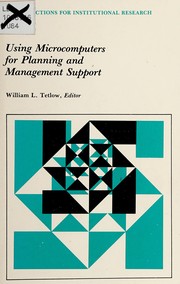 Using Microcomputers for Planning & Management Support (New Directions for Institutional Research) by William L. Tetlow
