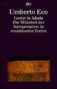 Cover of: Lector in fabula. Die Mitarbeit der Interpretation in erzählenden Texten. by Umberto Eco