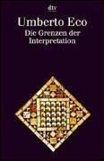 Cover of: Die Grenzen der Interpretation.