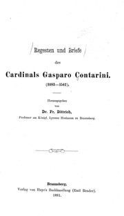 Cover of: Regesten und Briefe des Cardinals Gasparo Contarini by Hrsg. von Fr. Dittrich ...