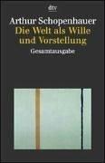 Cover of: Die Welt als Wille und Vorstellung. by Arthur Schopenhauer, Ludger Lütkehaus