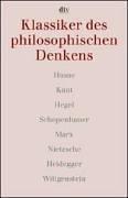 Cover of: Klassiker des philosophischen Denkens 2. Hume, Kant, Hegel, Schopenhauer, Marx, Nietzsche, Heidegger, Wittgenstein.