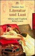 Cover of: Literatur und Lust. Glück und Unglück beim Lesen.