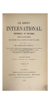 Cover of: Le droit international théorique et pratique: précédé d'un exposé historique des progrès de la science du droit des gens