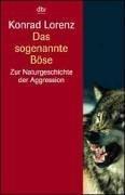 Cover of: Das sogenannte Böse. Zur Naturgeschichte der Aggression. ( sachbuch)