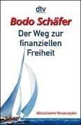 Cover of: Der Weg zur finanziellen Freiheit. Die erste Million. by Bodo Schäfer