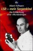 Cover of: LSD. Mein Sorgenkind. Die Entdeckung einer 'Wunderdroge'.