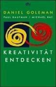 Cover of: Kreativität entdecken. by Daniel Goleman, Paul Kaufman, Michael Ray