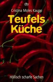 Cover of: Teufelsküche. Höllisch scharfe Sachen. by Cristina Moles Kaupp, Rainer Zenz