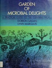 Cover of: Garden of microbial delights by Dorion Sagan