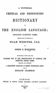 Cover of: A universal critical and pronouncing dictionary of the English language: including scientific terms by Joseph E. Worcester