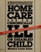 Cover of: Home care for the chronically ill or disabled child