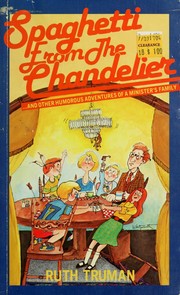 Cover of: Spaghetti from the chandelier: and other humorous adventures of a minister's family