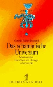 Cover of: Das schamanische Universum. Schamanismus, Bewußtsein und Ökologie in Südamerika.