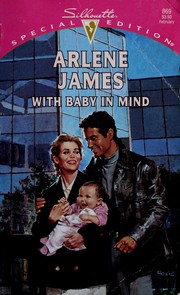 Cover of: With Baby In Mind by Arlene James