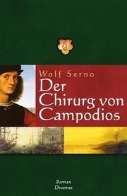 Cover of: Der Chirurg von Campodios.