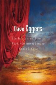 Cover of: Ein herzzerreissendes Werk von umwerfender Genialität. Eine wahre Geschichte. by Dave Eggers, Dion Graham, Dave Eggers