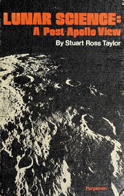 Cover of: Lunar science: a post-Apollo view by Stuart Ross Taylor