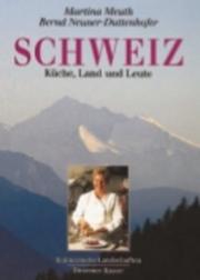 Cover of: Schweiz. Kulinarische Landschaften. Küche, Land und Leute.