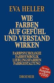 Cover of: Wie Farben auf Gefühl und Verstand wirken.