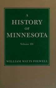 Cover of: A History of Minnesota by William Watts Folwell
