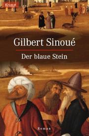 Cover of: Der blaue Stein by Gilbert Sinoué