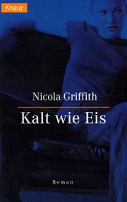Cover of: Kalt wie Eis. by Nicola Griffith