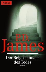 Cover of: Der Beigeschmack des Todes by P. D. James