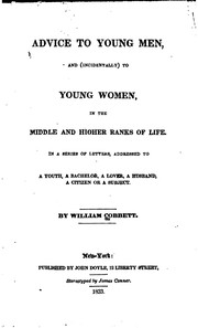 Cover of: Advice to Young Men, and (incidentally) to Young Women, in the Middle and ...