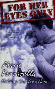 Cover of: Holding Out for a Hero (For Her Eyes Only, Book 8)