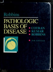 Cover of: Robbins pathologic basis of disease. by Ramzi S. Cotran