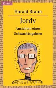Cover of: Jordy. Ansichten eines Schwachbegabten.