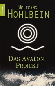 Cover of: Das Avalon-Projekt by Wolfgang Hohlbein