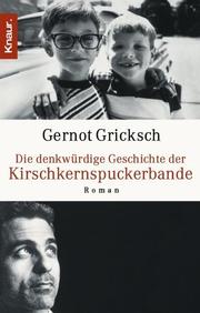 Cover of: Die denkwürdige Geschichte der Kirschkernspuckerbande.