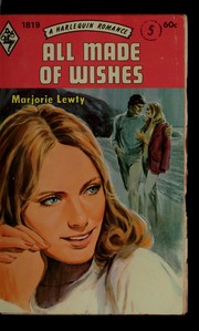 Cover of: All made of wishes by Marjorie Lewty