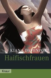 Cover of: Haifischfrauen. by Kiana Davenport