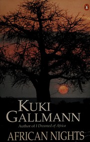 Cover of: African nights by Kuki Gallmann