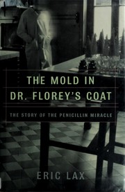 Cover of: The mold in Dr. Florey's coat by Eric Lax