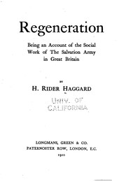 Cover of: Regeneration: Being an Account of the Social Work of the Salvation Army in ..