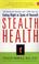 Cover of: Stealth Health