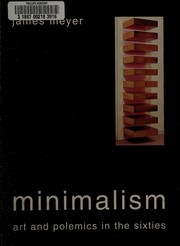 Cover of: Minimalism: art and polemics in the 1960s