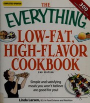 Cover of: The everything low-fat, high-flavor cookbook by Linda Larsen
