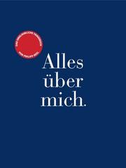 Cover of: Alles über mich.