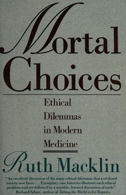 Cover of: Mortal choices by Ruth Macklin