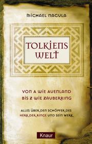 Cover of: Tolkiens Welt: Von A wie Auenland bis Z wie Zauberring