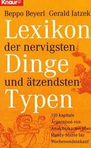 Cover of: Lexikon der nervigsten Dinge und ätzendsten Typen.