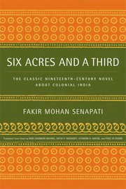 Cover of: Six acres and a third: the classic nineteenth-century novel about colonial India
