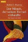 Cover of: Der Mönch, der seinen Ferrari verkaufte. Eine Parabel vom Glück.